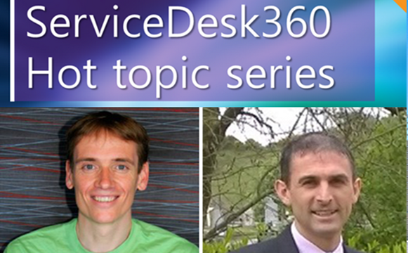 Service Desk 360 Hot Topic Series – Service desk fire-fighting (part two)